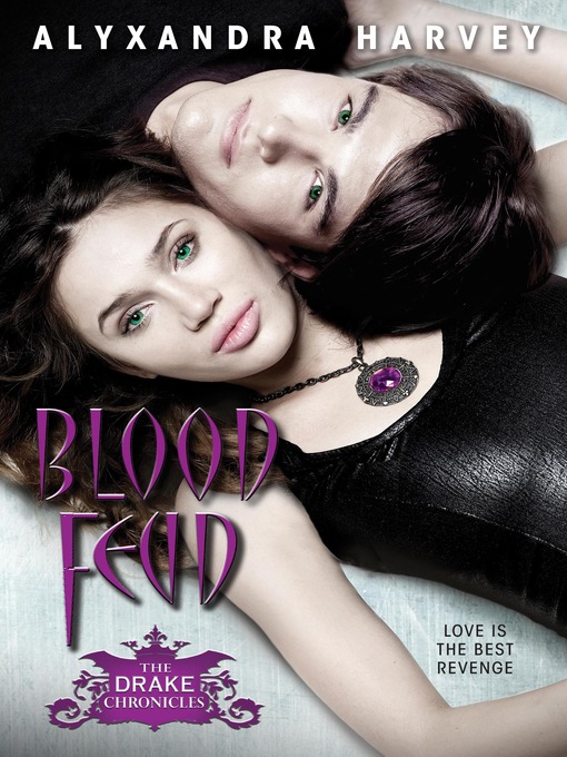 Title details for Blood Feud by Alyxandra Harvey - Available